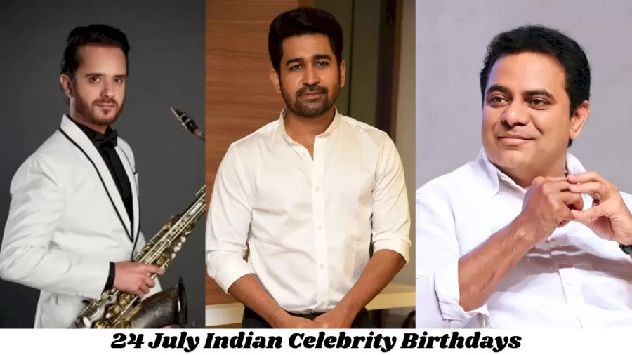 24 July Indian Celebrity Birthdays: Famous People Birthdays Indian Celebrity July 24