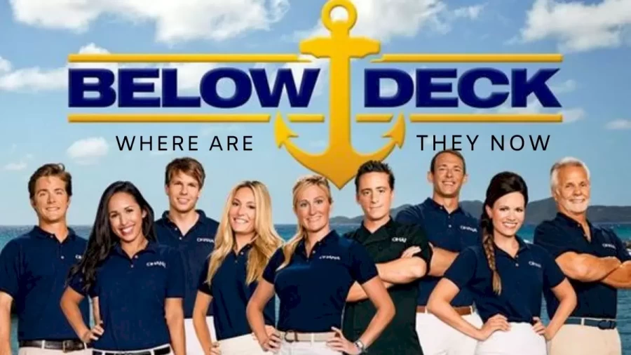 Below Deck Where Are They Now, What Are They Doing Now?