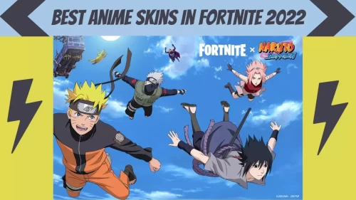 Best Anime Skins In Fortnite 2022, Get The Best Fortnite Anime Skin List 2022