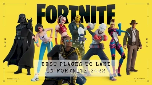 Best Places To Land In Fortnite 2022, What Are The Best Landing Spots In Fortnite Arena?