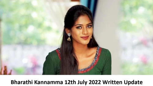 Bharathi Kannamma 12th July 2022 Written Update, Upcoming Twists In Bharathi Kannamma