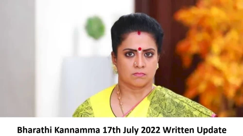 Bharathi Kannamma 17th July 2022 Written Update, Upcoming Twists In Bharathi Kannamma