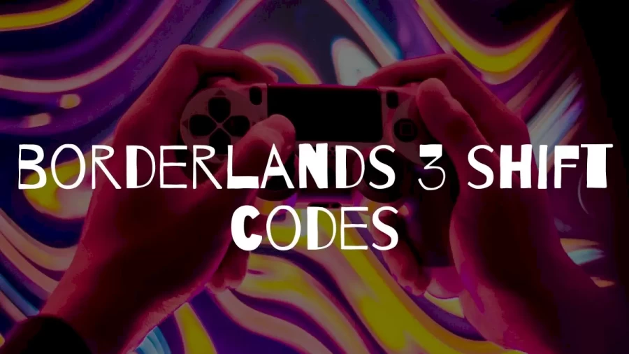 Borderlands 3 Shift Codes July 2022, How To Redeem Borderland 3 Shift Codes?