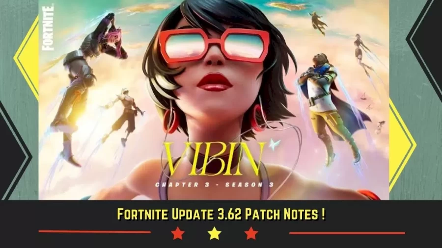 Fortnite Update 3.62 Patch Notes, Update 3.62 Size, Gameplay, And More