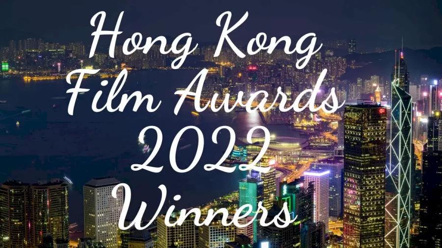 Hong Kong Film Awards 2022 Winners, List Of Hong Kong Film Awards Winners