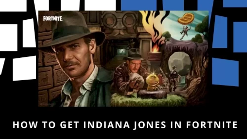 How To Get Indiana Jones In Fortnite, How To Unlock Indiana Jones Skin?