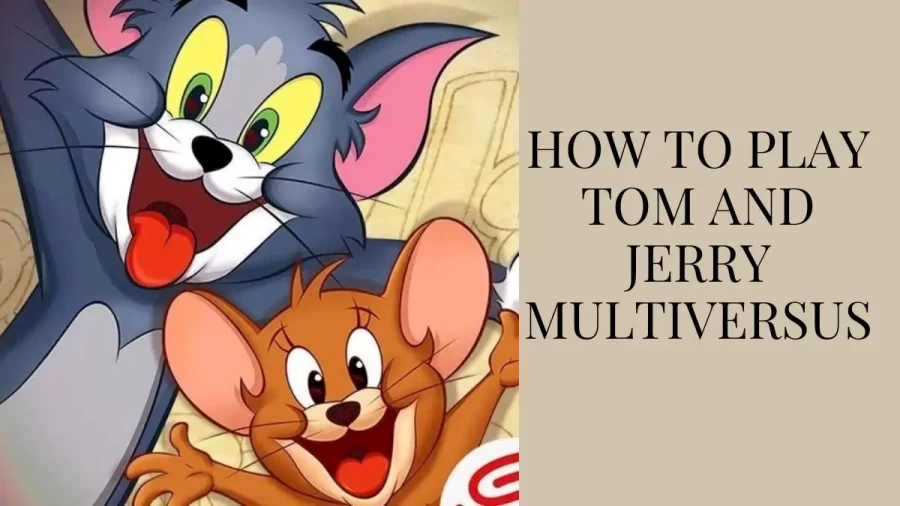 How To Play Tom And Jerry Multiversus, How To Unlock Multiversus Tom And Jerry?