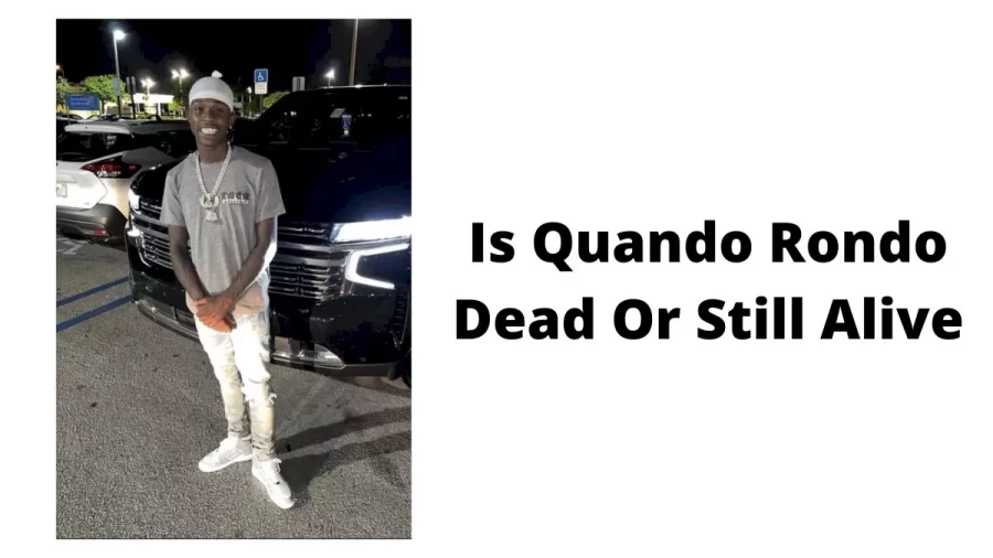 Is Quando Rondo Dead Or Still Alive? Check Quando Rondo Age, Net Worth, and More