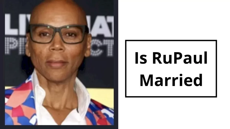 Is RuPaul Married, Check Out RuPaul Wife, Kids, Age, Net Worth