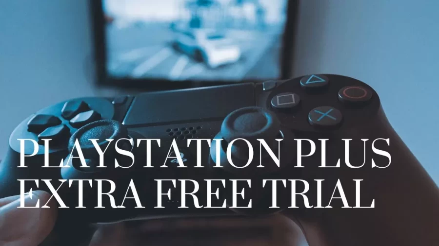 Playstation Plus Extra Free Trial, How To Try Play Station Plus For Extra Trial?