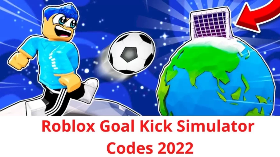 Roblox Goal Kick Simulator Codes 2022 July, How to Redeem Roblox Goal Kick Simulator Codes?