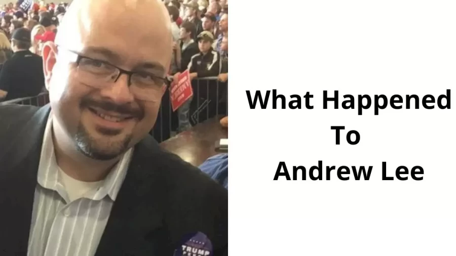 What Happened To Andrew Lee? Who Was Andrew Lee?