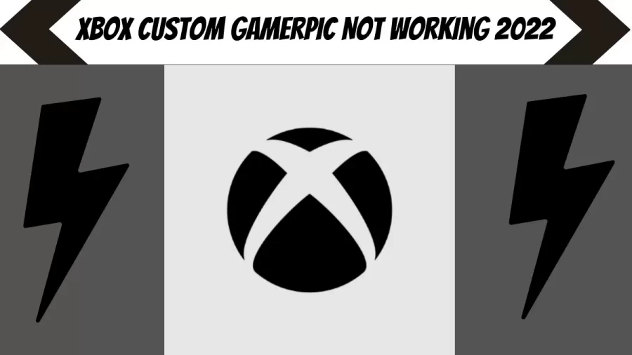 Xbox Custom Gamerpic Not Working 2022, Why Can’t The Xbox App Let Me Change My Gamerpic? How To Fix It?