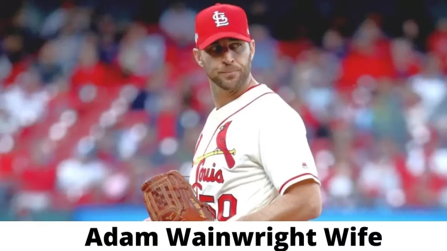 Adam Wainwright Wife Who is Adam Wainwright Wife?