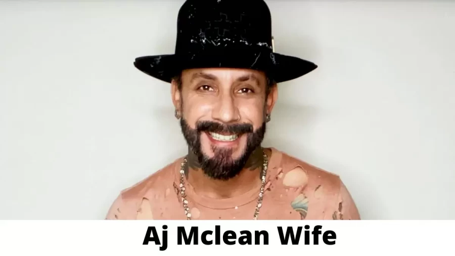 Aj Mclean Wife Who is Aj Mclean Wife?