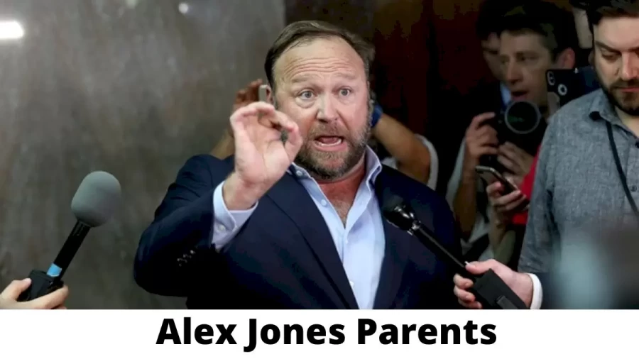 Who are Alex Jones Parents? Where is Alex Jones Parents From? What is Alex Jones Parents Nationality?