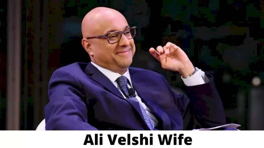 Ali Velshi Wife Who is Ali Velshi Wife?