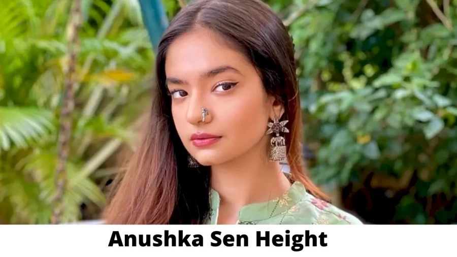 Anushka Sen Height How Tall is Anushka Sen?