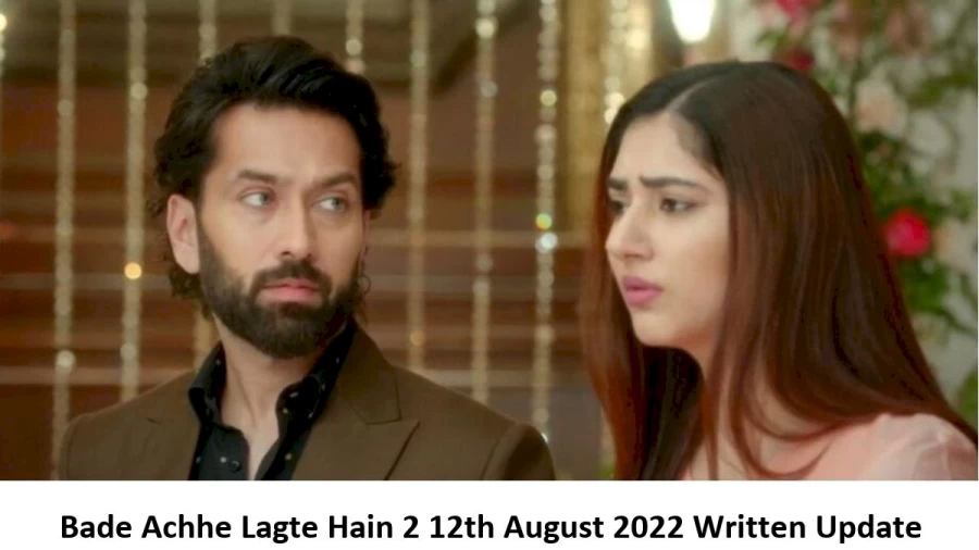 Bade Achhe Lagte Hain 2 12th August 2022 Written Update, Upcoming Twists In Bade Achhe Lagte Hain 2