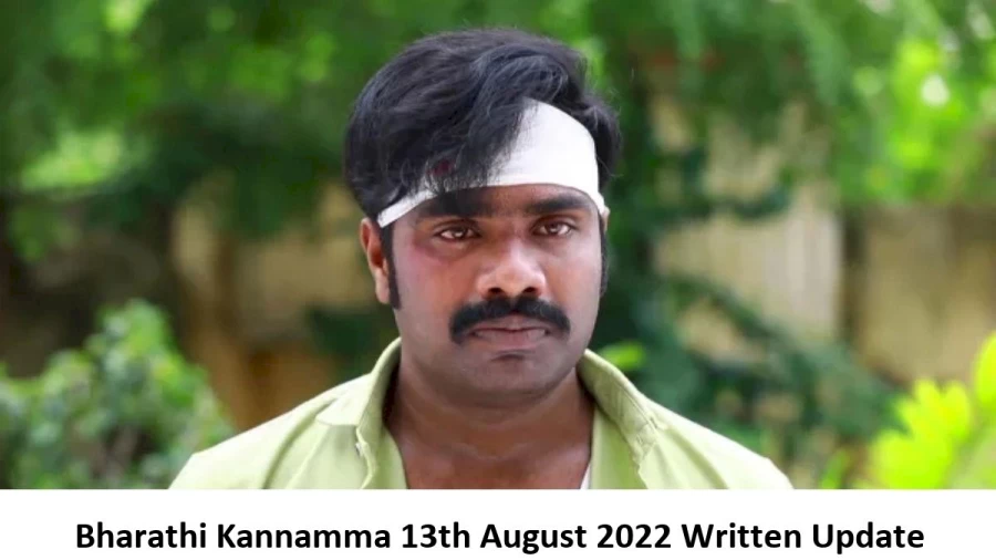 Bharathi Kannamma 13th August 2022 Written Update, Upcoming Twists In Bharathi Kannamma