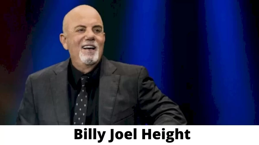 Billy Joel Height How Tall is Billy Joel?