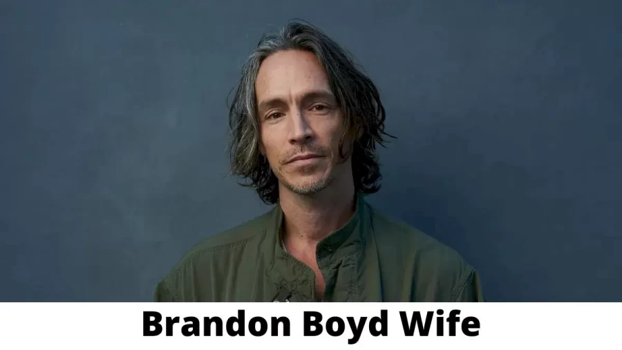 Brandon Boyd Wife Who is Brandon Boyd Wife?