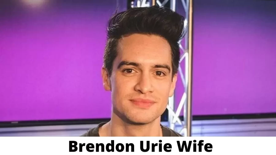 Brendon Urie Wife Who is Brendon Urie Wife?