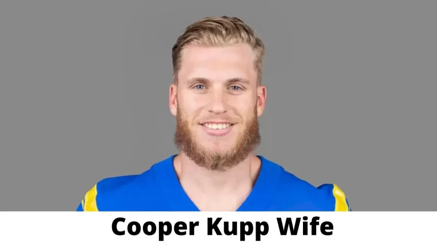 Cooper Kupp Wife Who is Cooper Kupp Wife?