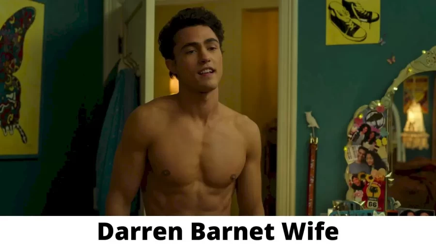 Darren Barnet Wife Who is Darren Barnet Wife?