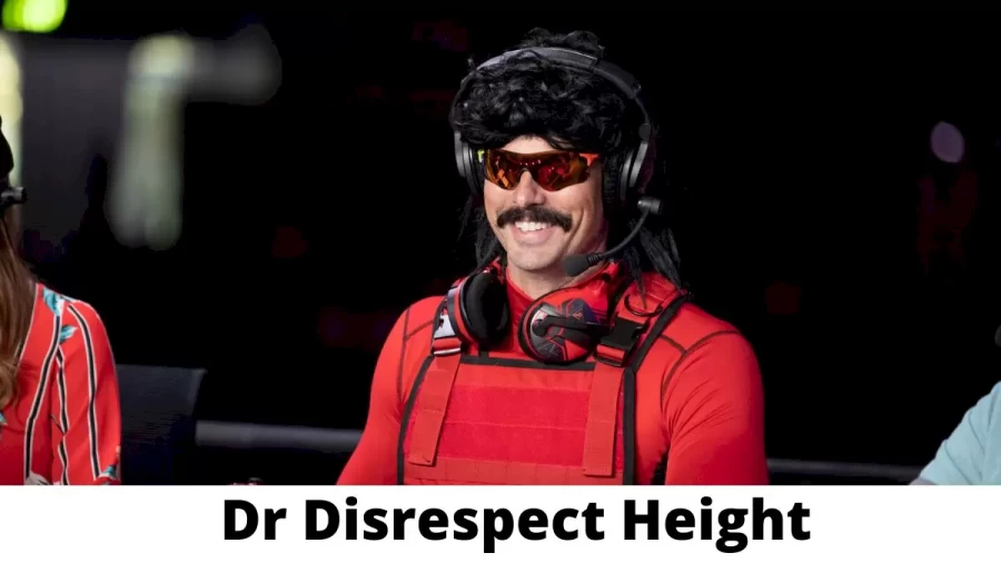 Dr Disrespect Height How Tall is Dr Disrespect ?