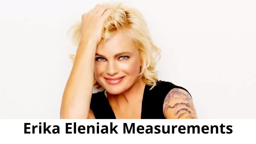 Erika Eleniak Measurements Height Weight and Age