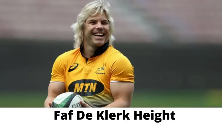 Faf De Klerk Height How Tall is Faf De Klerk?