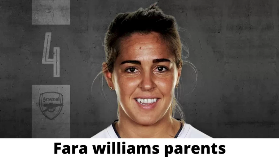 Who are Fara Williams Parents? Where is Fara Williams Parents From? What is Fara Williams Parents Nationality?