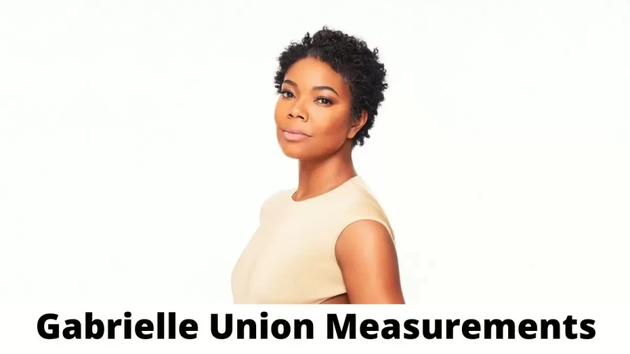 Gabrielle Union Measurements Height Weight and Age