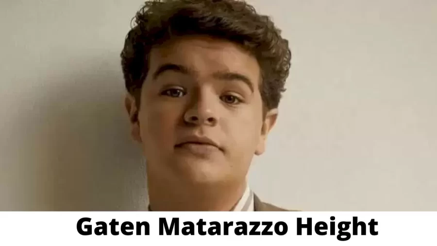 Gaten Matarazzo Height How Tall is Gaten Matarazzo?