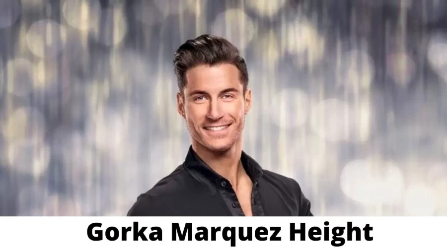 Gorka Marquez Height How Tall is Gorka Marquez?