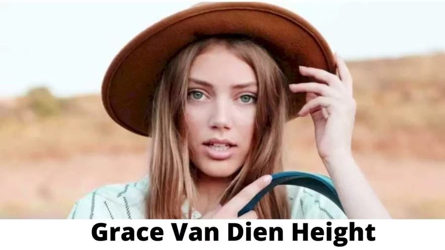 Grace Van Dien Height How Tall is Grace Van Dien?