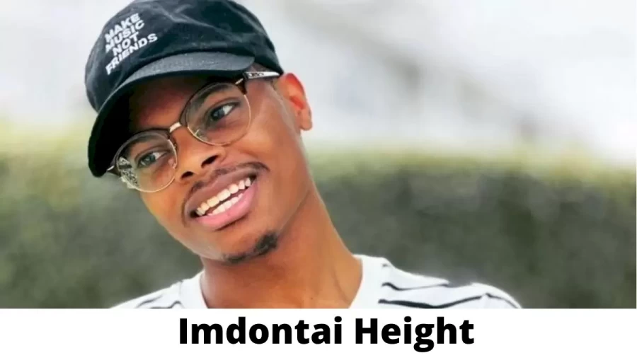 Imdontai Height How Tall is Imdontai?