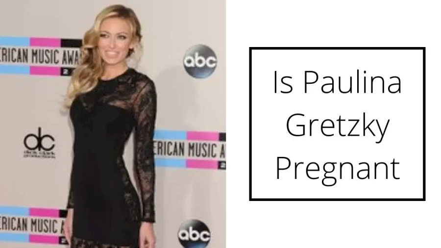 Is Paulina Gretzky Pregnant, Who Is Paulina Gretzky?