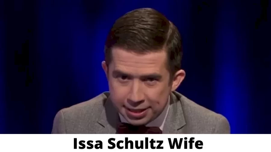 Issa Schultz Wife Who is Issa Schultz Wife?