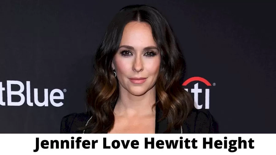 Jennifer Love Hewitt Height How Tall is Jennifer Love Hewitt?