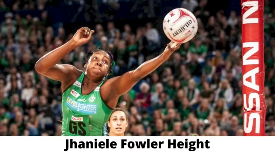 Jhaniele Fowler Height How Tall is Jhaniele Fowler?