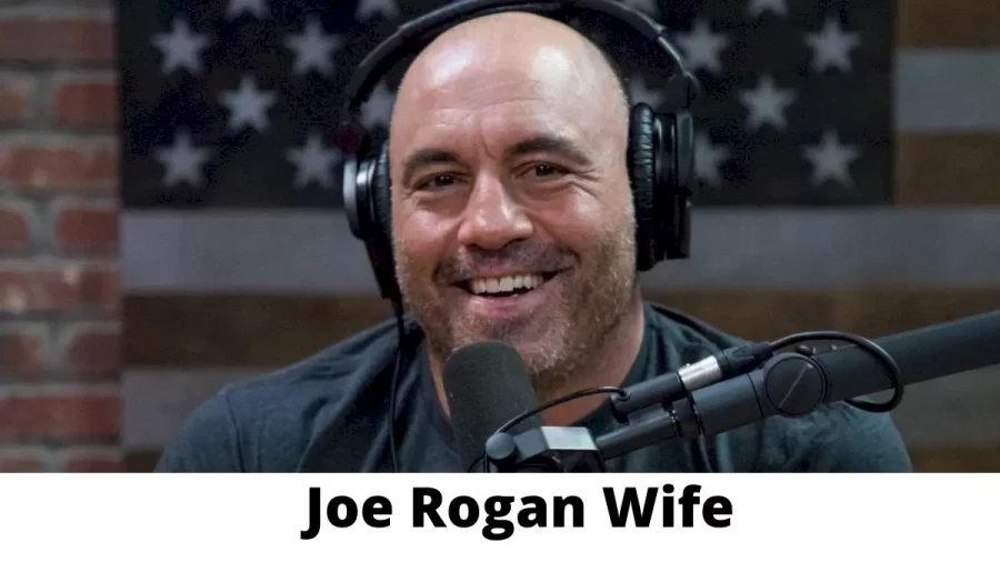 Joe Rogan Wife Who is Joe Rogan Wife?