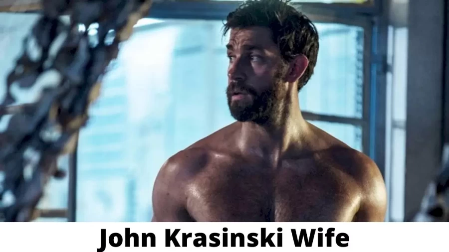 John Krasinski Wife Who is John Krasinski Wife?