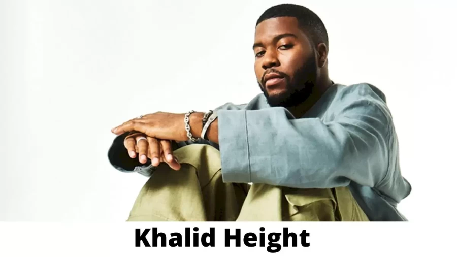 Khalid Height How Tall is Khalid ?