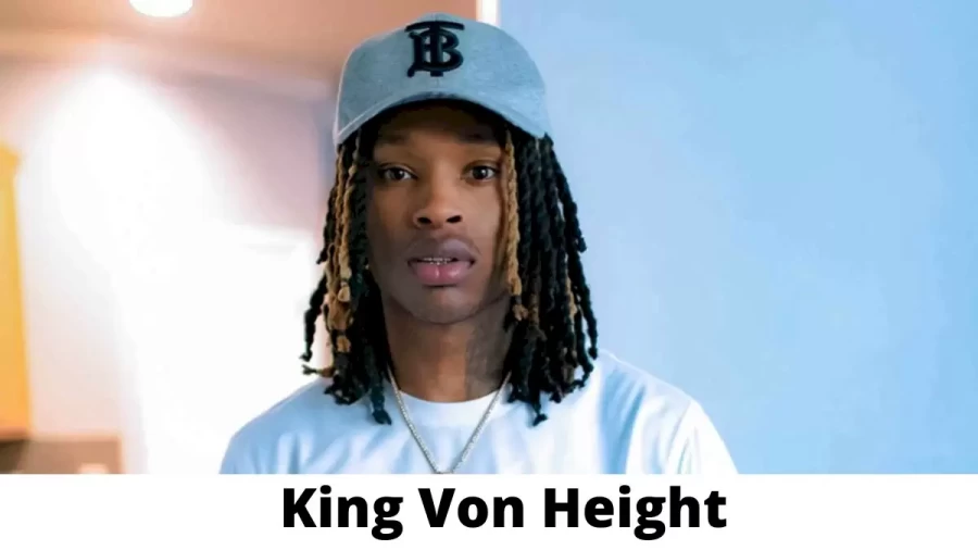 King Von Height How Tall is King Von?