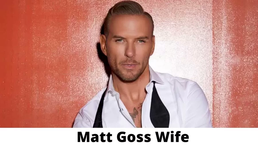 Matt Goss Wife Who is Matt Goss Wife?