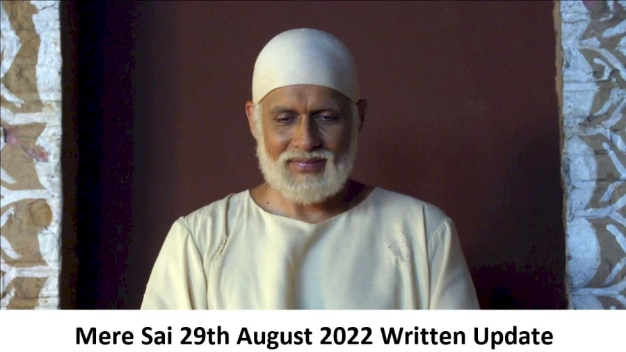 Mere Sai 29th August 2022 Written Update, Upcoming Twists In Mere Sai