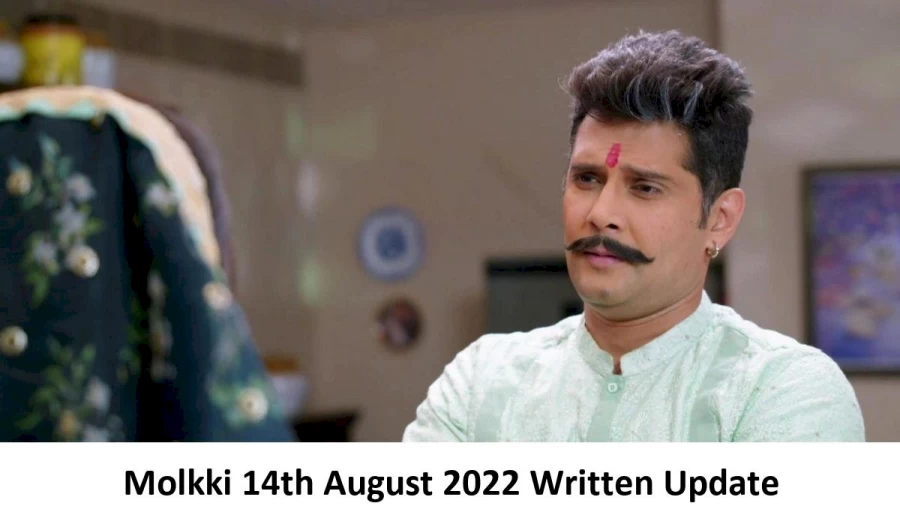 Molkki Serial 14th August 2022 Written Update, Upcoming Twists In Molkki Serial