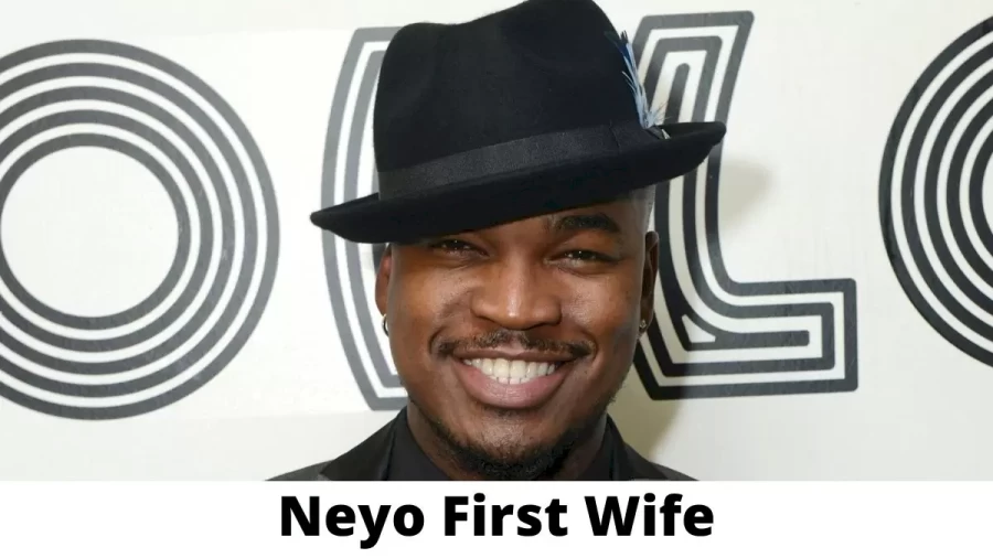 Neyo First Wife Who is Neyo First Wife?